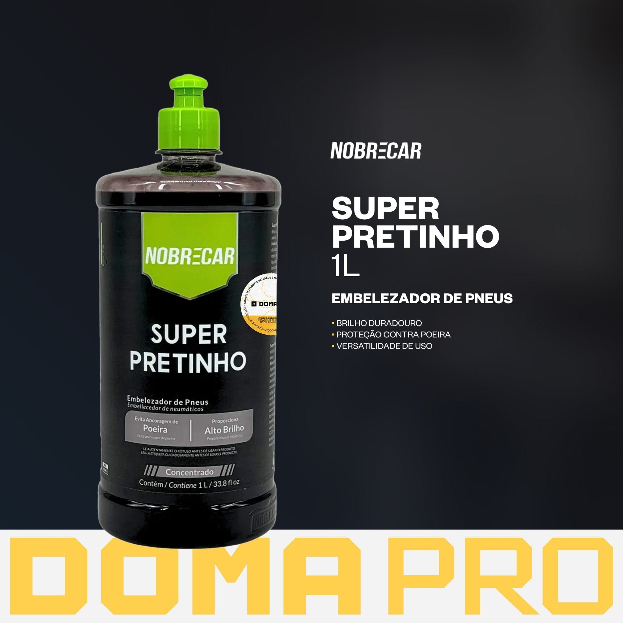 Embelezador Condicionador de Pneus Alto Brilho - Super Pretinho 1L - Nobrecar - DOMA