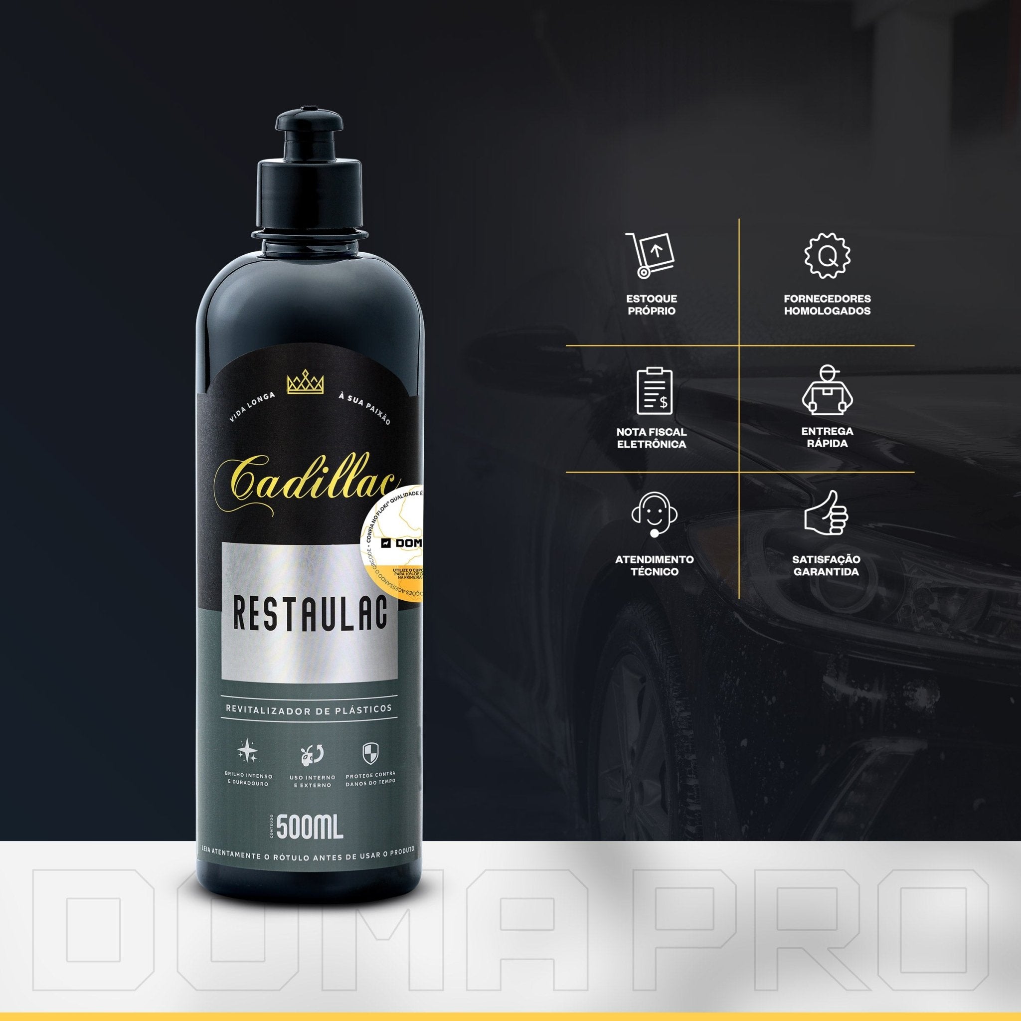 Restaulac Cadillac Revitaliza Plásticos Interno Externo 500ml - DOMA