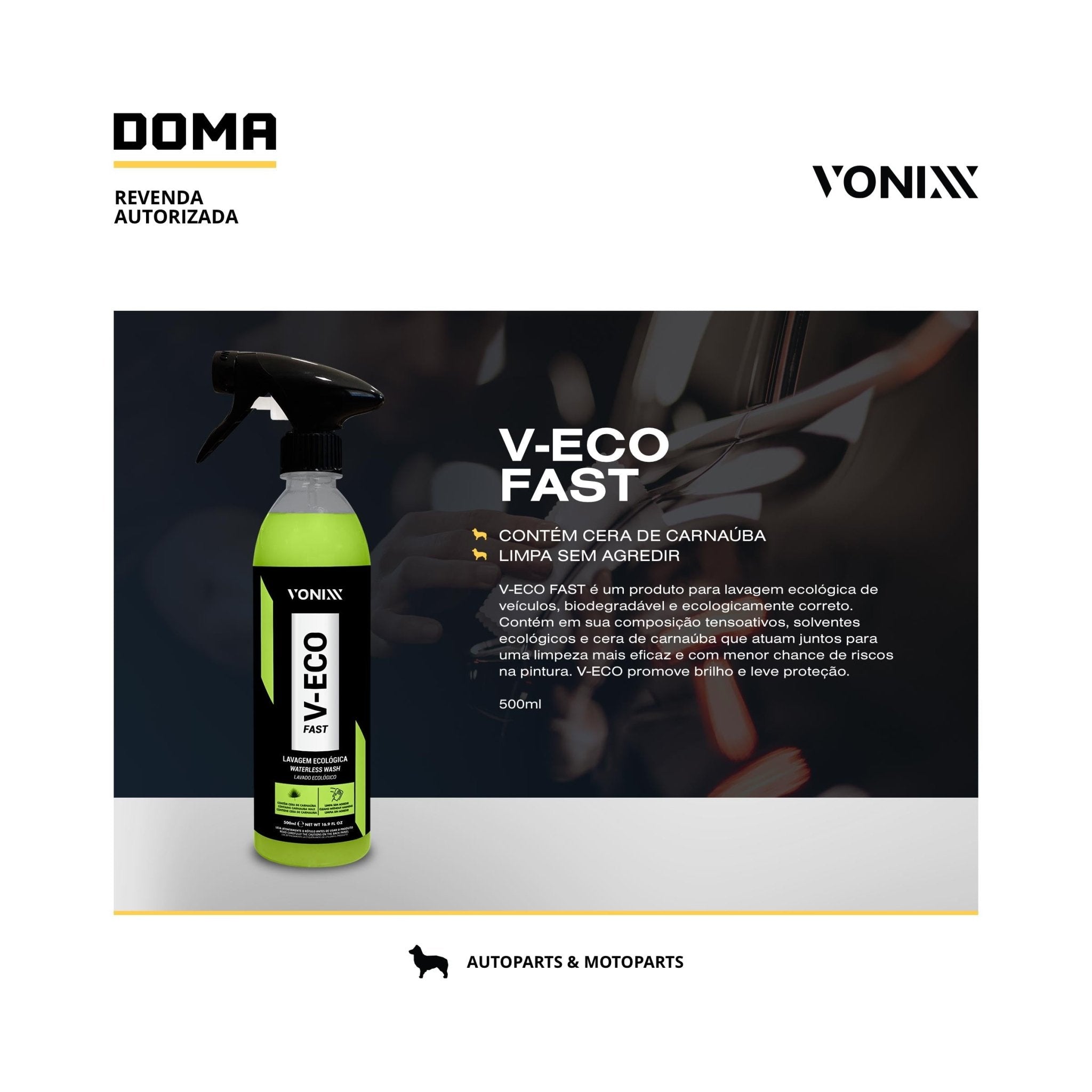 Vonixx V - eco Fast Lavagem a Seco Carro E Moto 500ml - DOMA